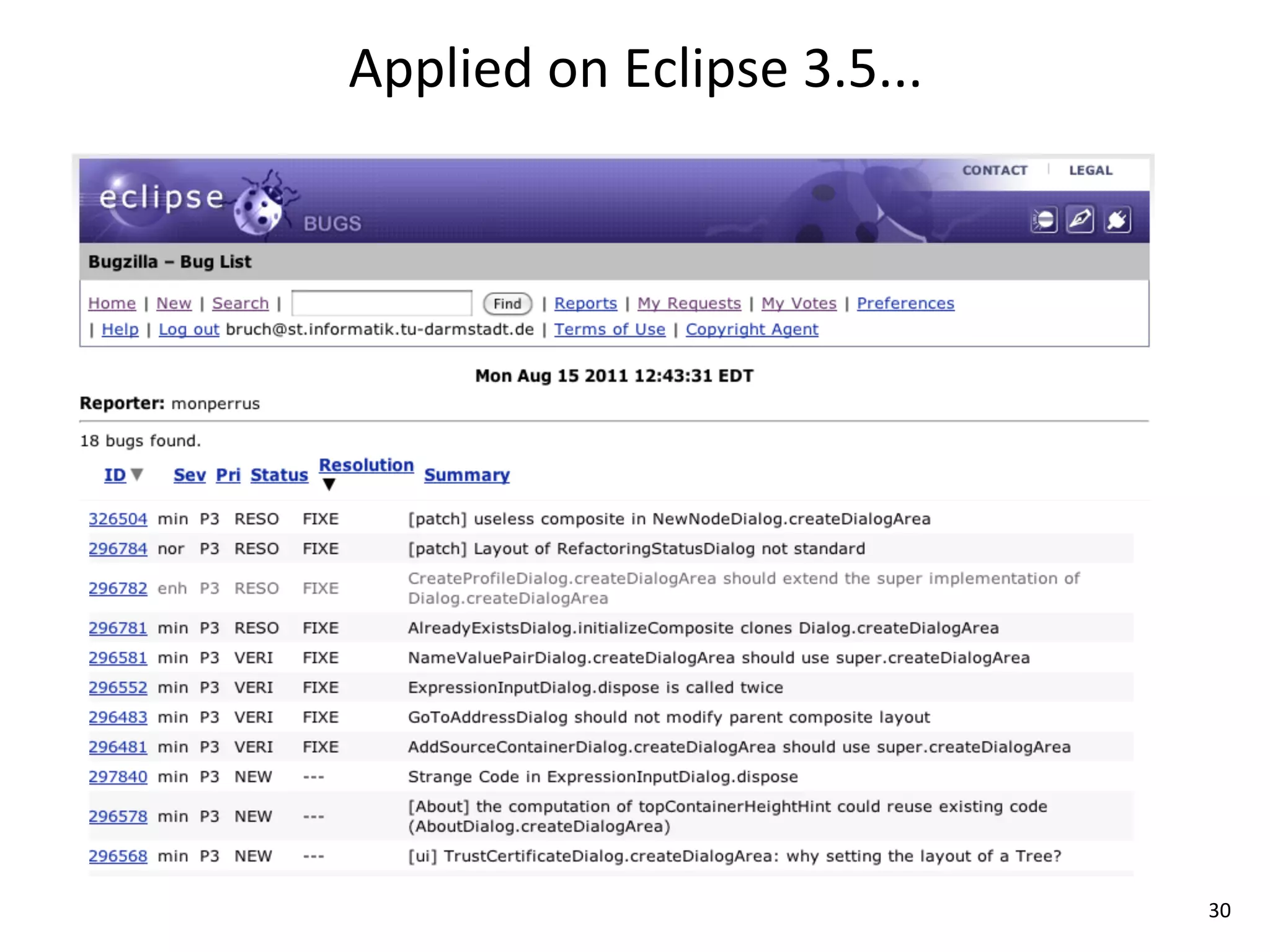 Applied	
  on	
  Eclipse	
  3.5...




                                     30
 