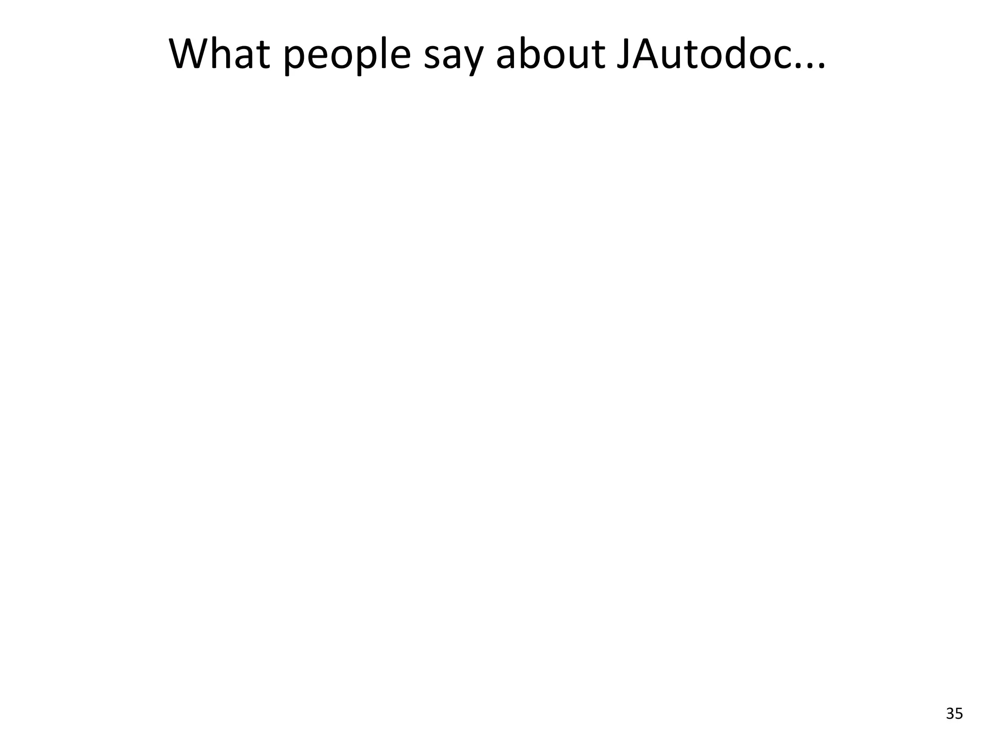 What	
  people	
  say	
  about	
  JAutodoc...




                                                35
 