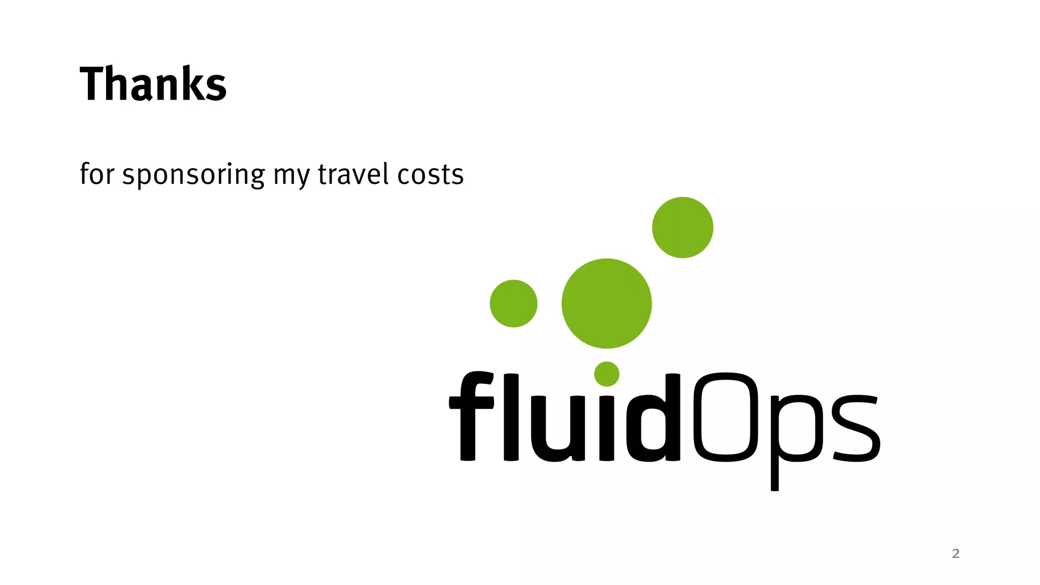 2
Thanks
for sponsoring my travel costs
 