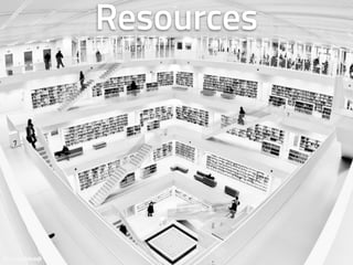 Resources
Photo by: Schub@
 