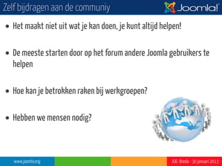 Joomla! in Nederland




www.joomla.org                          JUG Breda - 30 januari 2013
 