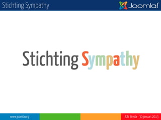 Stichting Sympathy




   www.joomla.org    JUG Breda - 30 januari 2013
 