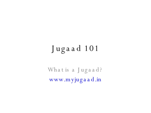 Jugaad 101 | PPT