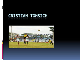 CRISTIAN TOMSICH
 