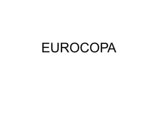 EUROCOPA 