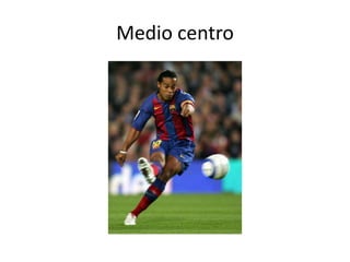 Medio centro
 