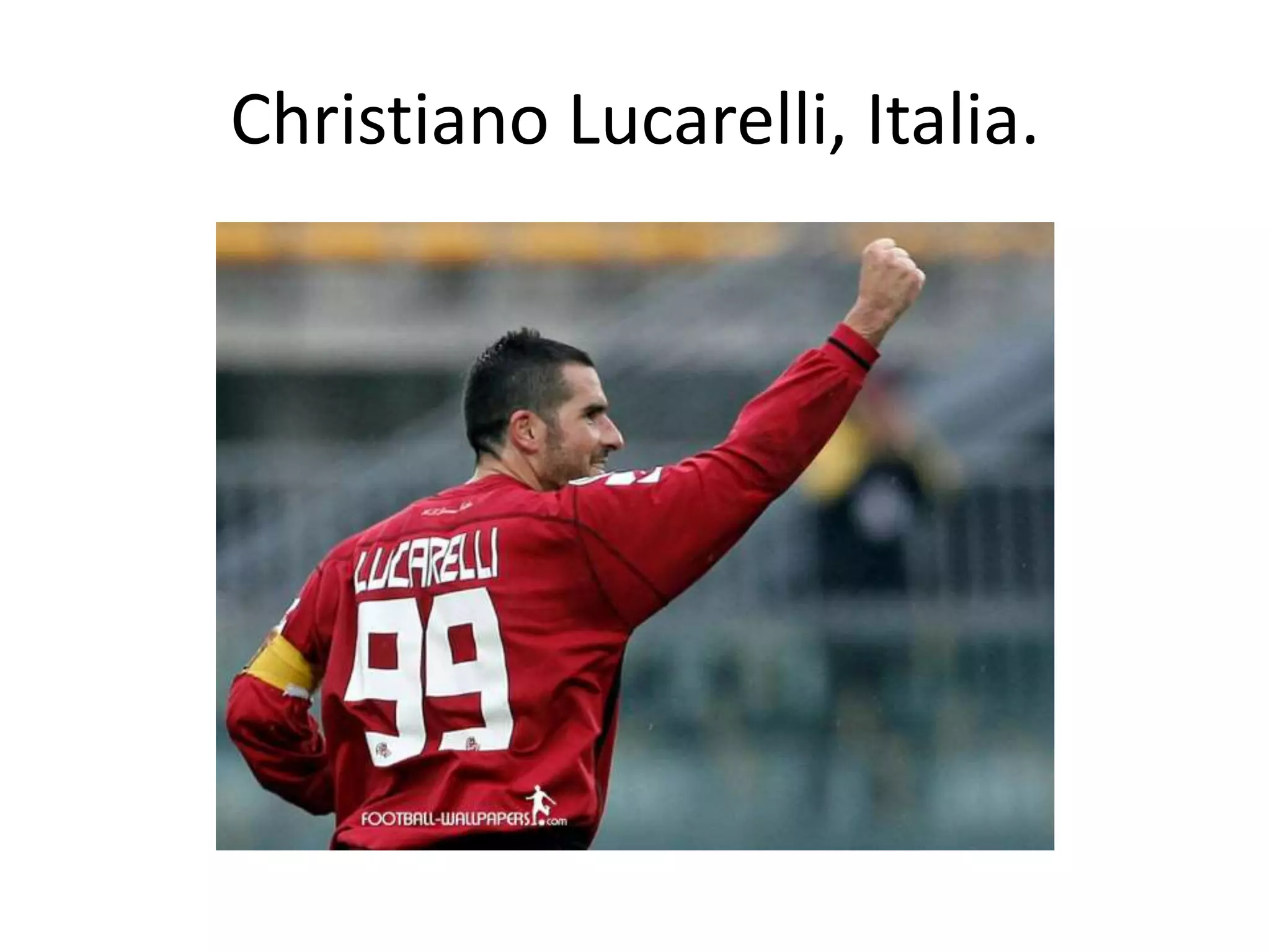 Christiano Lucarelli, Italia.