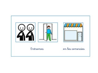 Entramos en los comercios
 