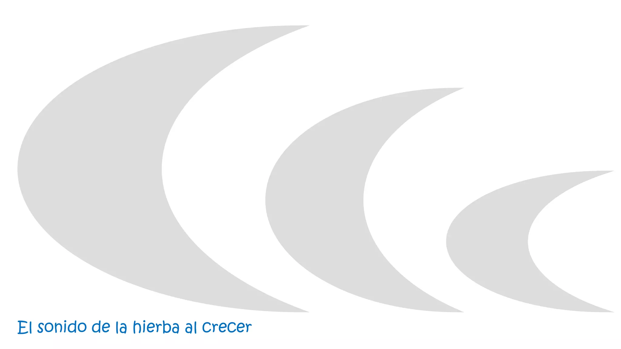 El sonido de la hierba al crecer