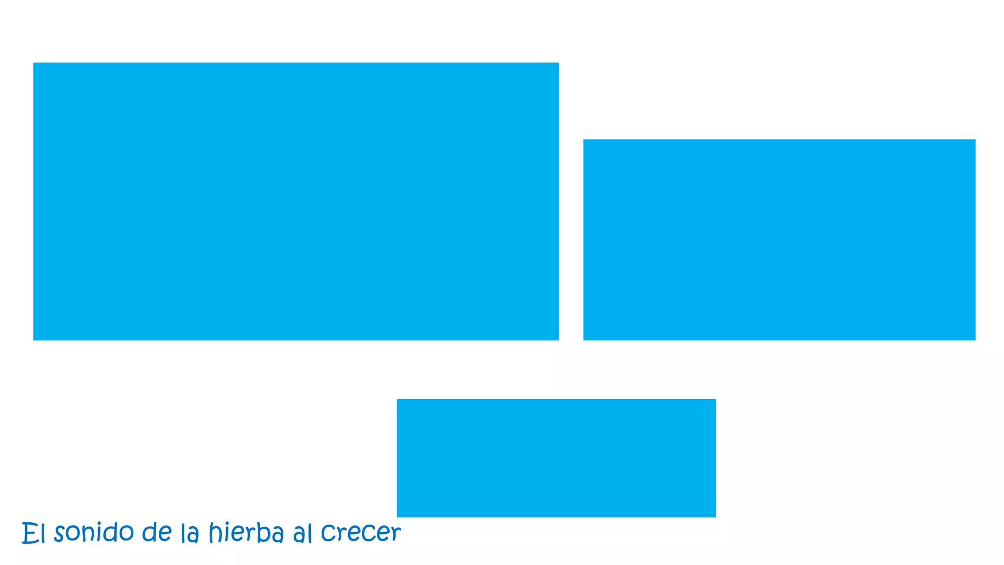 El sonido de la hierba al crecer