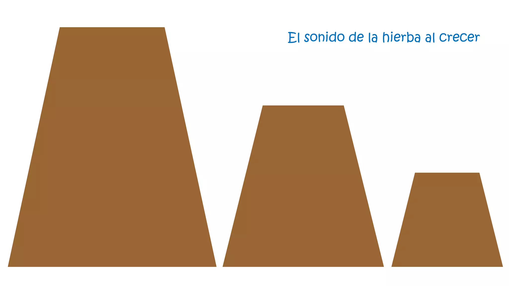 El sonido de la hierba al crecer