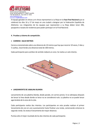 Página | 2
El equipo ganador en chicos y en chicas representará a La Rioja en la Fase Final Nacional que se
celebrará los ...