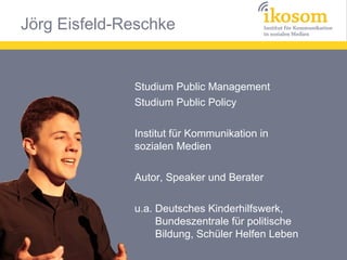 Jörg Eisfeld-Reschke


              Studium Public Management
              Studium Public Policy

              Institut...