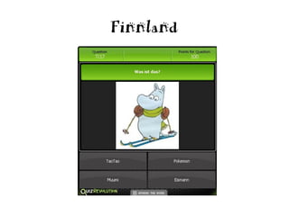 Finnland
 