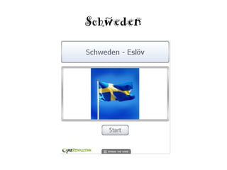 Schweden
 