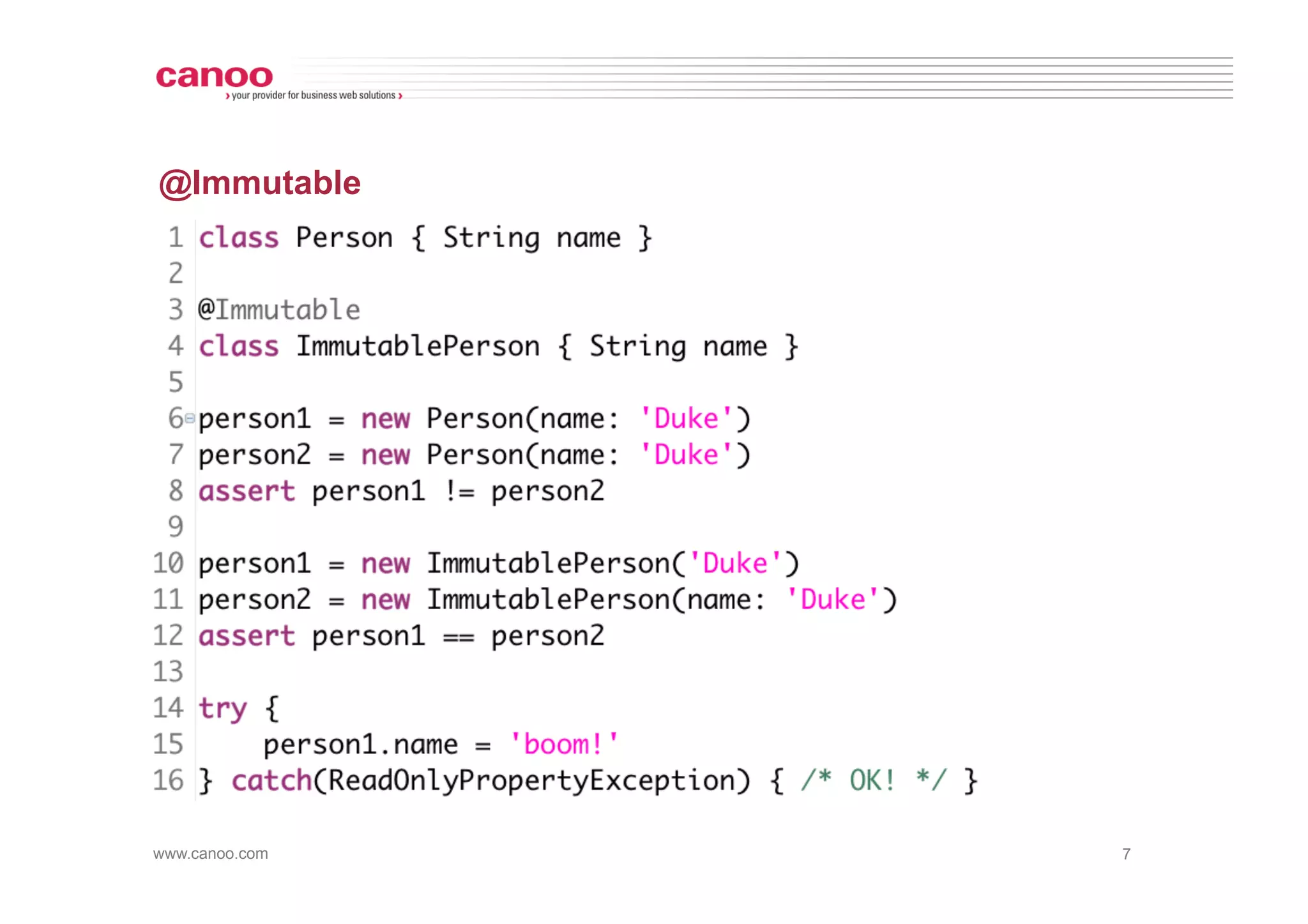 @Immutable




www.canoo.com   7
 
