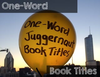 One-Word

Book Titles

 