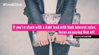 #CreditChat 
If you’re stuck with a debt load with high interest rates, 
focus on paying that off. 
Tweet by @TeamFSINC 
 
