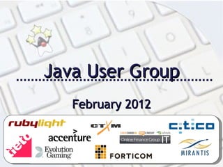 Java User Group February 2012 