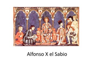Alfonso X el Sabio
 