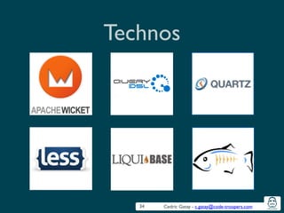 Cedric Gatay - c.gatay@code-troopers.com
Technos
34
 