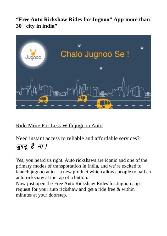 Jugnoo free rides apply promocode , you can get it on googleplay oct 2017