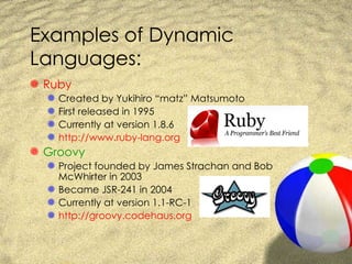 Dynamic Languages on the JVM | PPT | Programming Languages | Computing