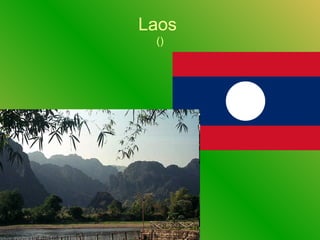 Laos
()
 