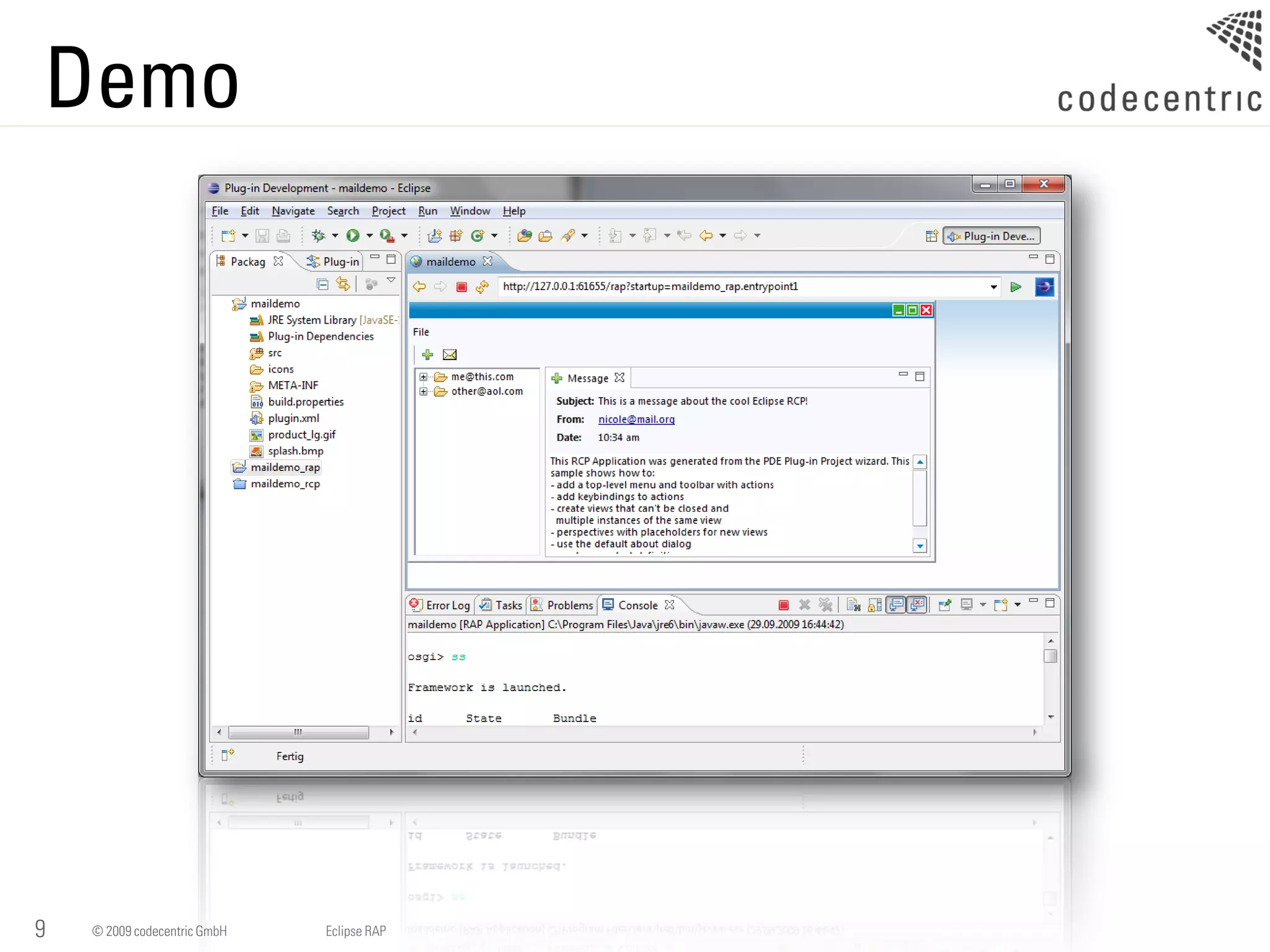 Demo




9   © 2009 codecentric GmbH   Eclipse RAP
 