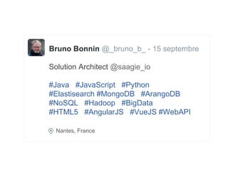 Bruno Bonnin @_bruno_b_ - 15 septembre
Solution Architect @saagie_io
#Java #JavaScript #Python
#Elastisearch #MongoDB #Ara...