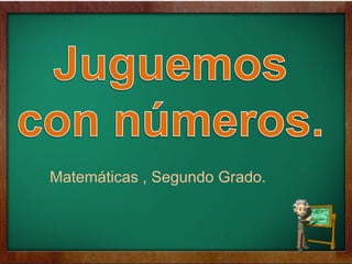 Matemáticas , Segundo Grado.
 