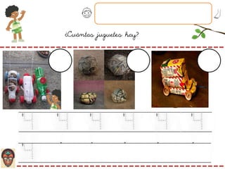 ¿Cuántas juguetes hay?
 