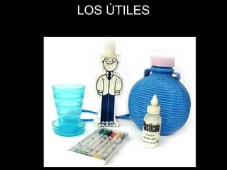 LOS ÚTILES 