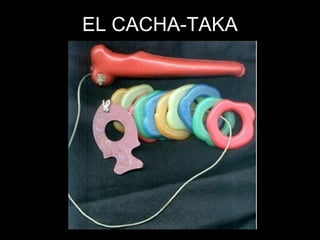 EL CACHA-TAKA 