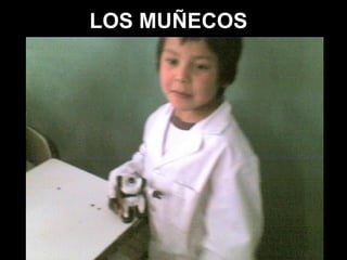 LOS MUÑECOS 