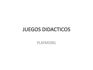 JUEGOS DIDACTICOS PLAYMOBIL 