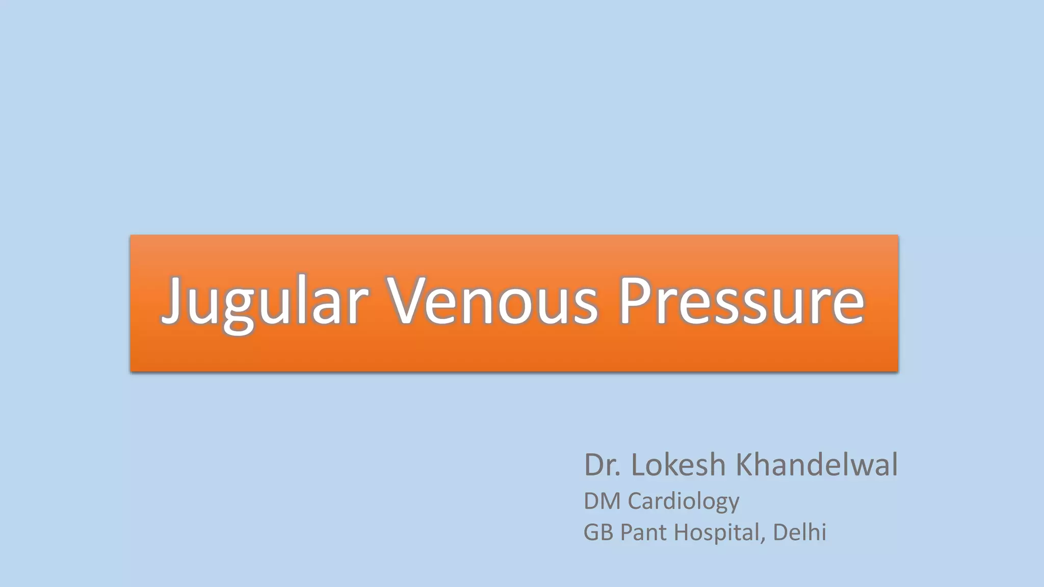 Jugular venous pressure | PPTX | Heart and Cardiovascular Diseases ...
