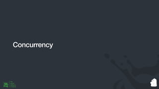 Concurrency
 