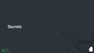 Secrets
 