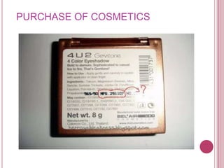 PURCHASE OF COSMETICS
 
