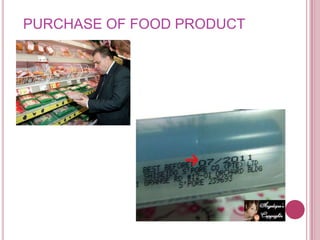 PURCHASE OF FOOD PRODUCT
 