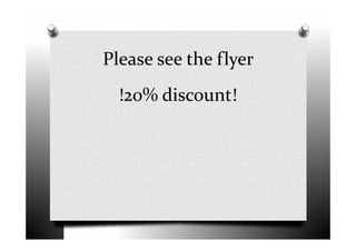 Please see the flyer
!20% discount!