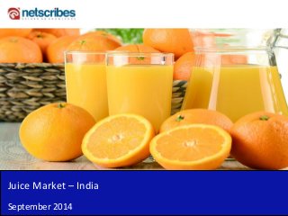 Juice Market – India 
September 2014  