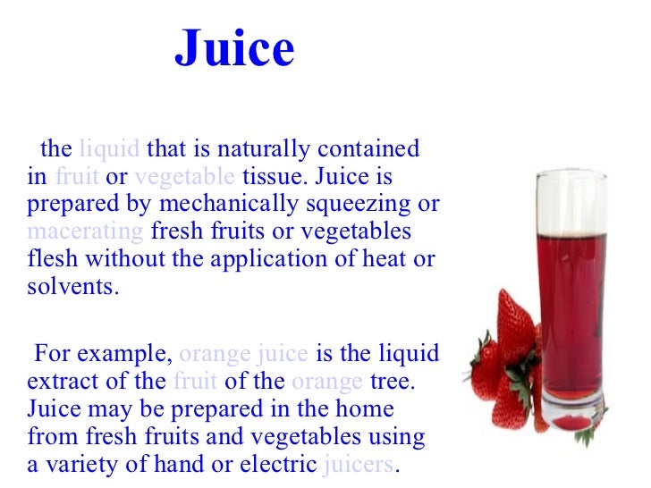 Juices