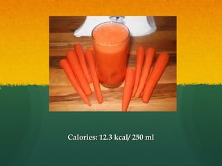 Calories: 12.3 kcal/ 250 mlCalories: 12.3 kcal/ 250 ml
 