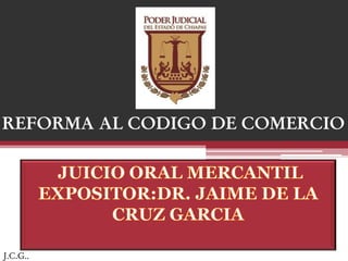 J.C.G..
REFORMA AL CODIGO DE COMERCIO
 