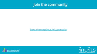 https://prometheus.io/community
Join the community
 