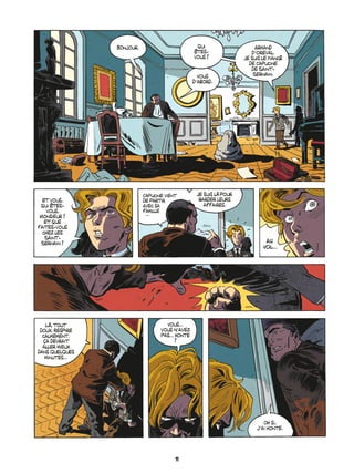 Bonjour. Qui
Ítes-
vous ?
Vous
díabord.
Armand
DíOreval.
Je suis le fiancÈ
de Capucine
de Saint-
Sernain.
et vous,
Qui Ítes-
vous,
Monsieur ?
et Que
faites-vous
chez les
Saint-
Sernain ?
Capucine vient
de partir
Avec sa
famille
...
Je suis l‡ pour
garder leurs
affaires.
AU
VOL...
L‡, tout
doux. Respire
calmement.
«a devrait
aller mieux
dans quelques
minutes...
Vous...
vous Níavez
pas... Honte
?
oh si,
jíai honte.
11
 