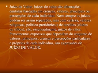 Juizos de realidade e valor | PPT