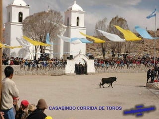 CASABINDO CORRIDA DE TOROS 